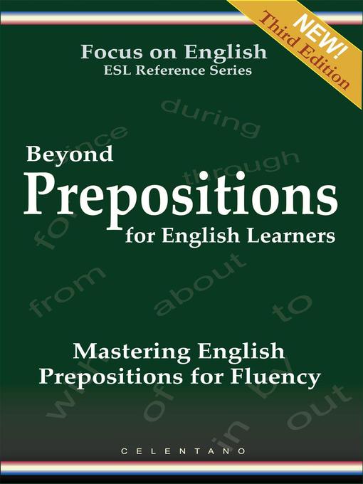 Title details for Beyond Prepositions for ESL Learners--Mastering English Prepositions for Fluency by Thomas Celentano - Available